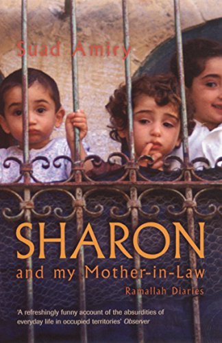 Sharon And My Mother-In-Law: Ramallah Diaries von Granta Publications